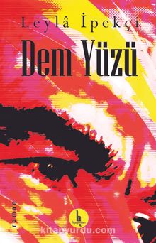 Dem Yüzü - Leyla İpekçi