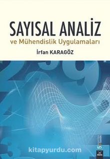 Sayısal Analiz ve Mühendislik Uygulamaları - İrfan Karagöz