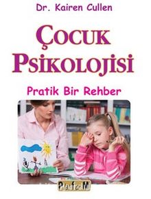 Çocuk Psikolojisi - Dr. Kairen Cullen