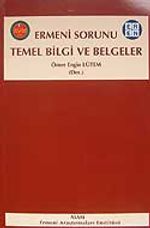 Ermeni Sorunu Temel Bilgi ve Belgeler