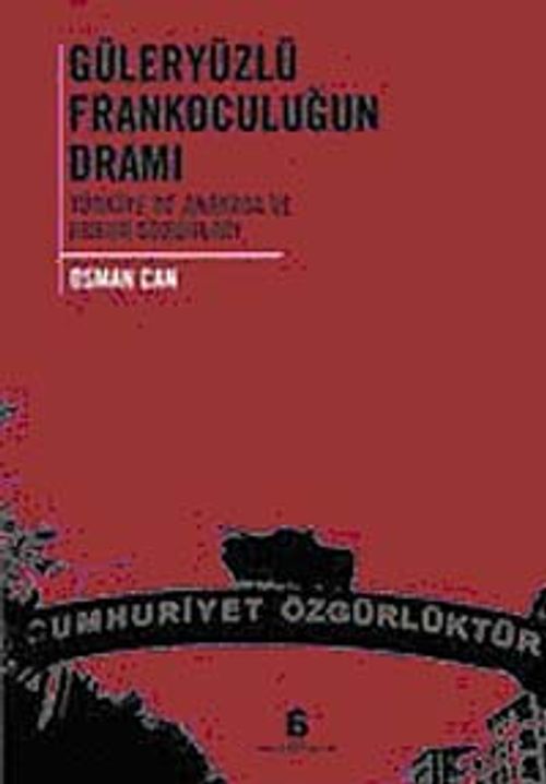 Güleryüzlü Frankoculuğun Dramı