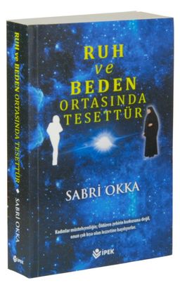 Ruh ve Beden Ortasında Tesettür