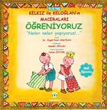 Öğreniyoruz Neler Neler Yapıyoruz! / Kelkız ile Keloğlan'ın Maceraları