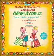 Öğreniyoruz Neler Neler Yapıyoruz! / Kelkız ile Keloğlan'ın Maceraları