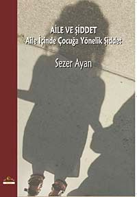 Aile ve Şiddet & Aile İçinde Çocuğa Yönelik Şiddet