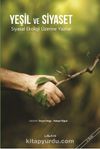 Yeşil ve Siyaset & Siyasal Ekoloji Üzerine Yazılar