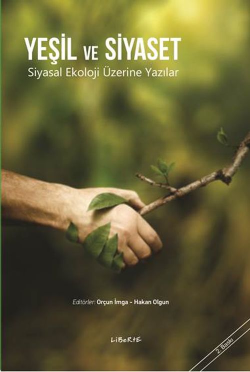 Yeşil ve Siyaset & Siyasal Ekoloji Üzerine Yazılar