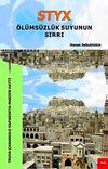 STYX &Ouml;l&uuml;ms&uuml;zl&uuml;k Suyunun Sırrı
