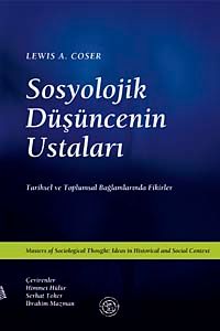 Sosyolojik Düşüncenin Ustaları & Tarihsel ve Toplumsal Bağlamlarında Fikirler