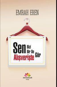 Sen Bizi Bir de Alışverişte Gör