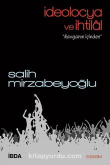 İdeolocya ve İhtilal - Salih Mirzabeyoğlu