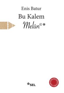 Bu Kalem Melun - Enis Batur