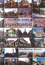 Evliyalar Şehri Afyonkarahisar