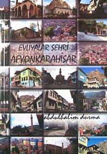 Evliyalar Şehri Afyonkarahisar