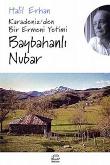 Baybahanlı Nubar & Karadeniz’den Bir Ermeni Yetimi