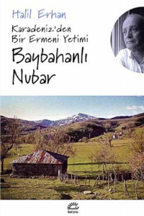 Baybahanlı Nubar & Karadeniz'den Bir Ermeni Yetimi