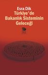 T&uuml;rkiye&rsquo;de Bakanlık Sisteminin Geleceği