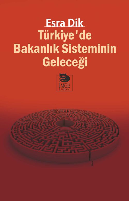 Türkiye'de Bakanlık Sisteminin Geleceği 