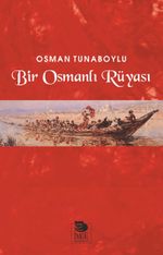 Bir Osmanlı Rüyası 