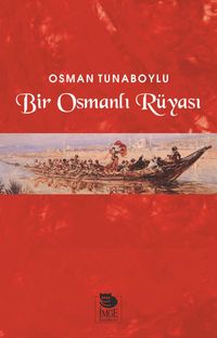 Bir Osmanlı Rüyası 