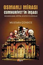 Osmanlı Mirası Cumhuriyet'in İnşası & Modernleşme, Eğitim, Kültür ve Aydınlar