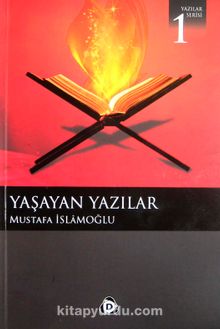Yaşayan Yazılar - Mustafa İslamoğlu