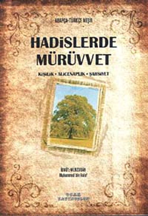 Hadislerde Mürüvvet & Kişilik-Alicenaplik-Şahsiyet