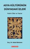Asya K&uuml;lt&uuml;r&uuml;n&uuml;n D&uuml;nyadaki İzleri & Kadim Diller ve Yazılar