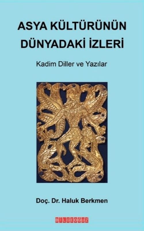 Asya Kültürünün Dünyadaki İzleri & Kadim Diller ve Yazılar