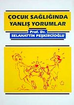 Çocuk Sağlığında Yanlış Yorumlar