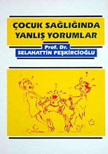 Çocuk Sağlığında Yanlış Yorumlar