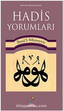 Hadis Yorumları - İbnu'l Muneyyir