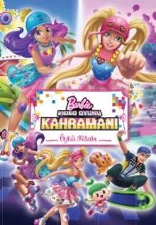 Barbie Video Oyunu Kahramanı Öykü Kitabı
