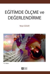 Eğitimde Ölçme ve Değerlendirme / Neşe Güler