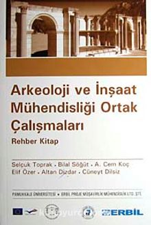Arkeoloji ve İnşaat Mühendisliği Ortak Çalışmaları - Bilal Söğüt