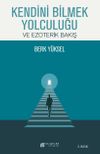 Kendini Bilmek Yolculuğu ve Ezoterik Bakış