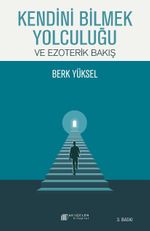 Kendini Bilmek Yolculuğu ve Ezoterik Bakış