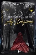Kırmızı Başlıklı Kız & Ay Düğümü 