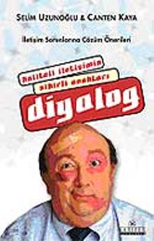 Kaliteli İletişimin Sihirli Anahtarı Diyalog