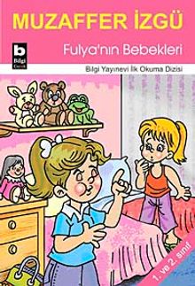 Fulya'nın Bebekleri / İlk Okuma Dizisi