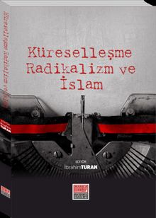 Küreselleşme Radikalizm ve İslam