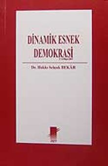 Dinamik Esnek Demokrasi