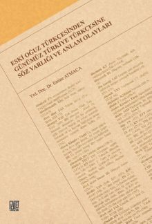 Eski Oğuz Türkçesinden Günümüz Türkiye Türkçesine Söz Varlığı ve Anlam Olayları