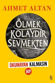 Ölmek Kolaydır Sevmekten (Sarı Kapak)
