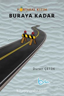 Buraya Kadar / Portakal Kızım - Duran Çetin