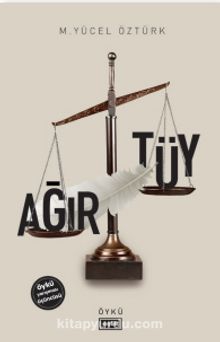 Ağır Tüy - M. Yücel Öztürk