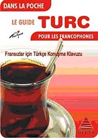 Cepte Fransızlar İçin Türkçe Konuşma Kılavuzu