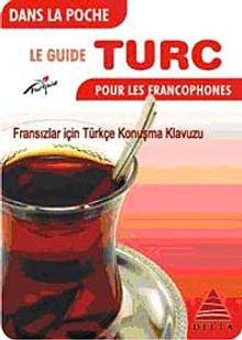 Cepte Fransızlar İçin Türkçe Konuşma Kılavuzu