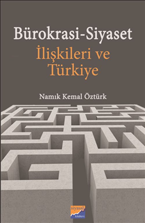 Bürokrasi-Siyaset İlişkileri ve Türkiye