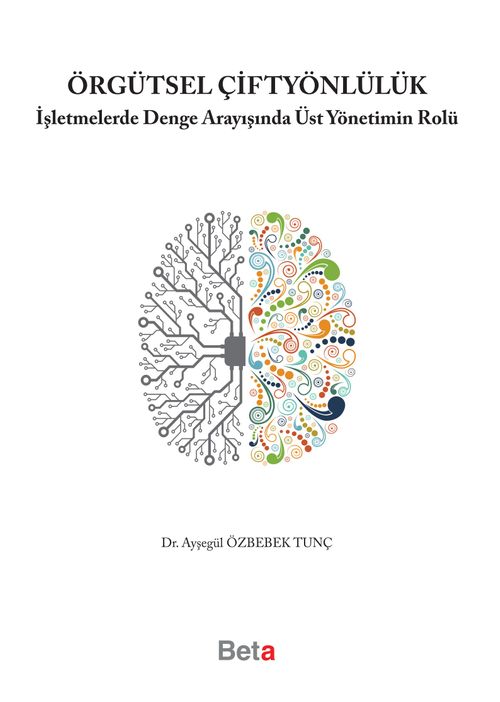 Örgütsel Çiftyönlülük & İşletmelerde Denge Arayışında Üst Yönetimin Rolü
